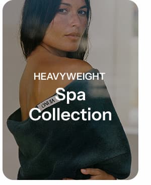 Heavyweight Spa Collection