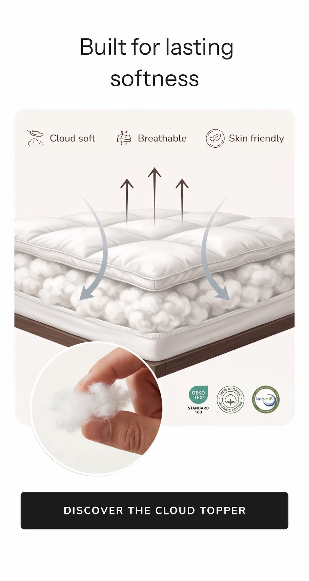 Built for lasting softness
