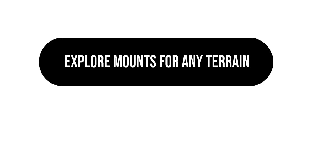 Explore Mounts For Any Terrain