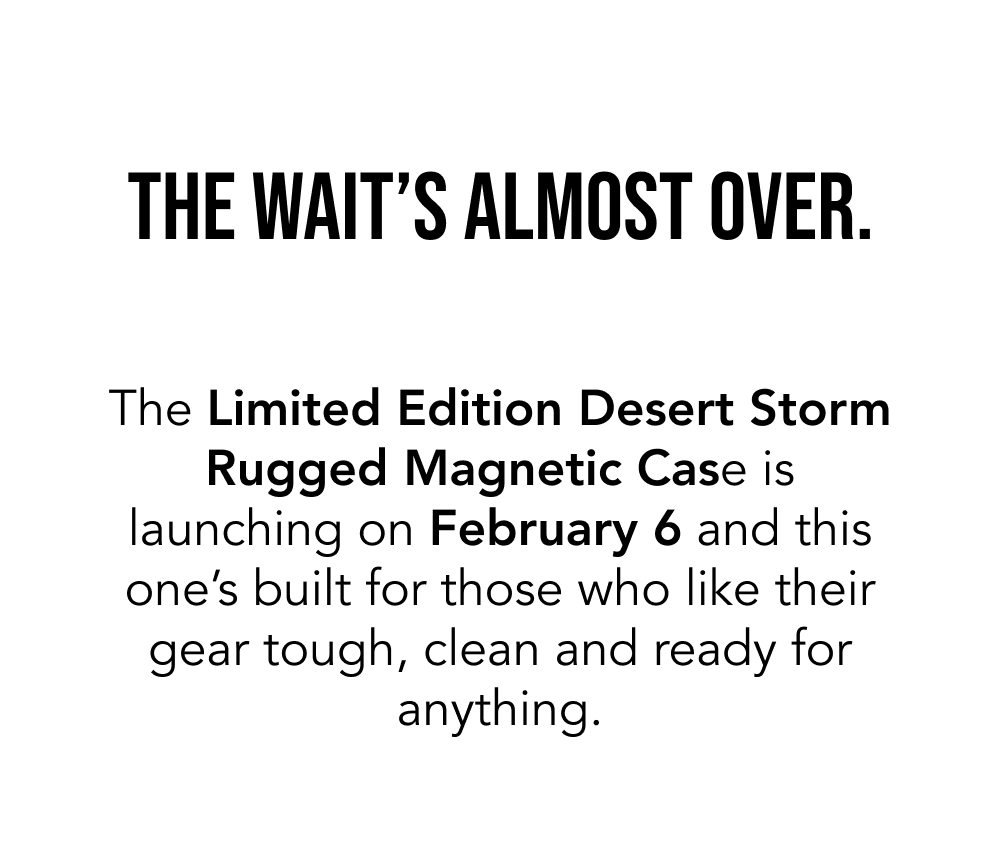 Coming Soon: Limited Edition Desert Storm