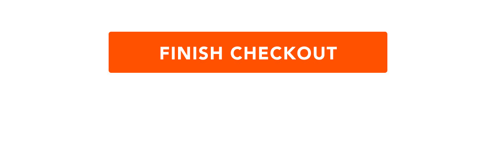 [FINISH CHECKOUT]
