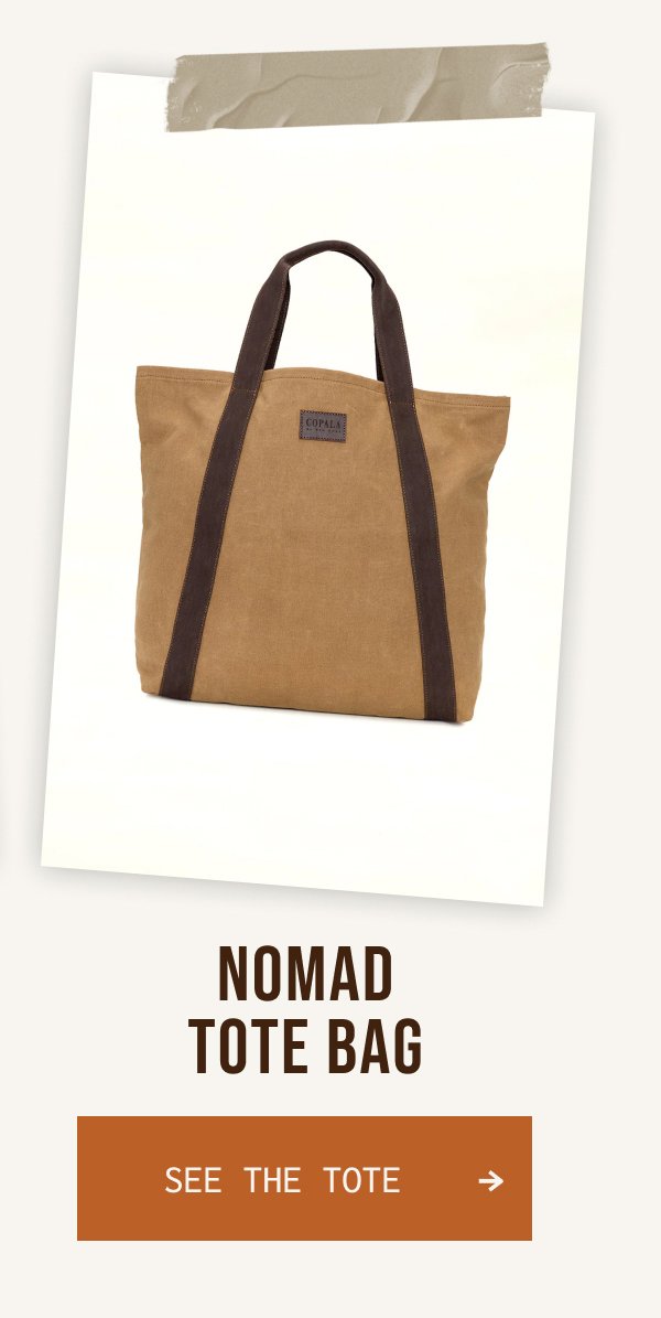 NOMAD TOTE BAG | SEE THE TOTE → >