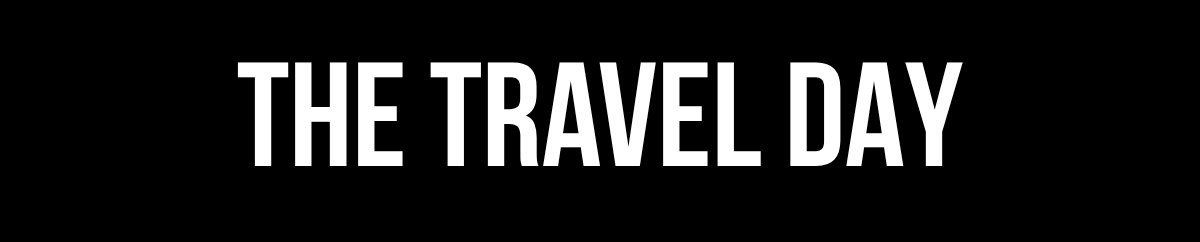 THE TRAVEL DAY