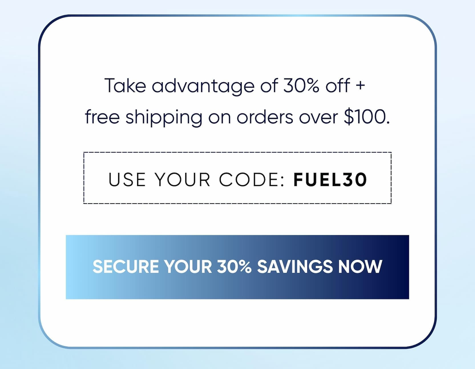 USE YOUR CODE: FUEL30 | Secure Your 30% Savings Now
