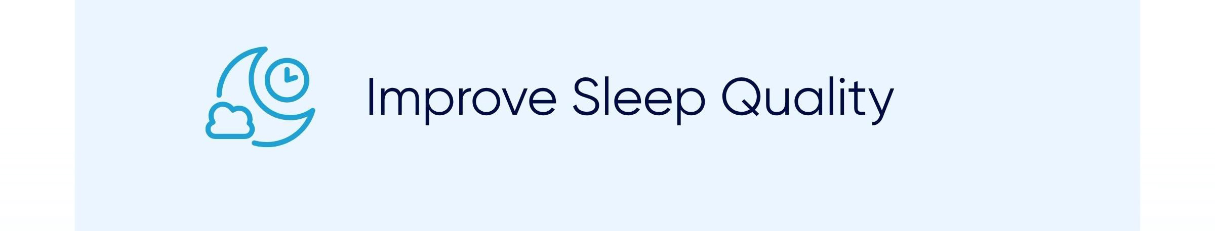 Improve Sleep Quality