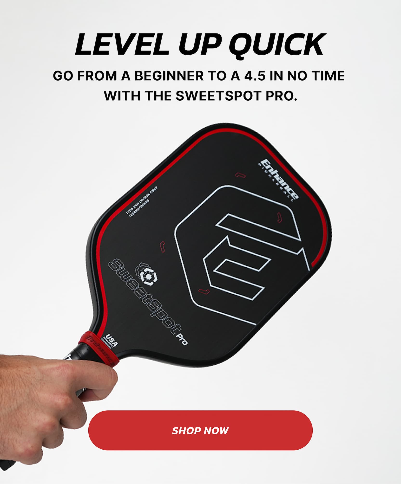 Level up quick Go from a beginner to a 4.5 in no time  with the SweetSpot Pro. SHOP NOW
