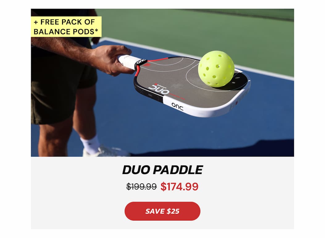 + Free Pack of  Balance Pods*  Duo Paddle $199.99 $174.99 SAVE $25