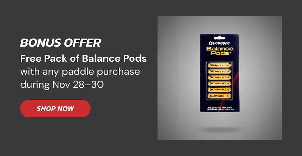 Bonus Offer Free Pack of Balance Pods with any paddle purchase during Nov 28–30 Shop now