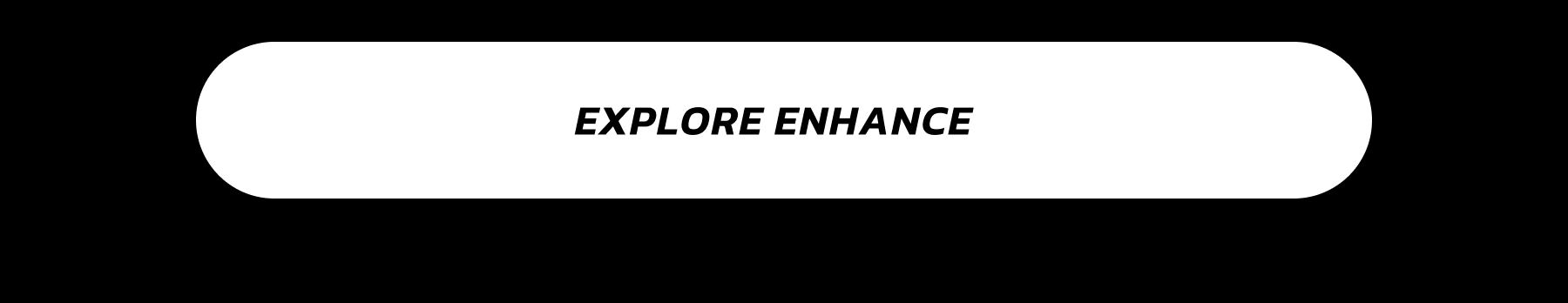 Explore Enhance