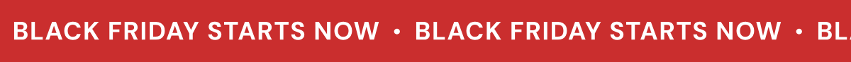 Black froday starts now 