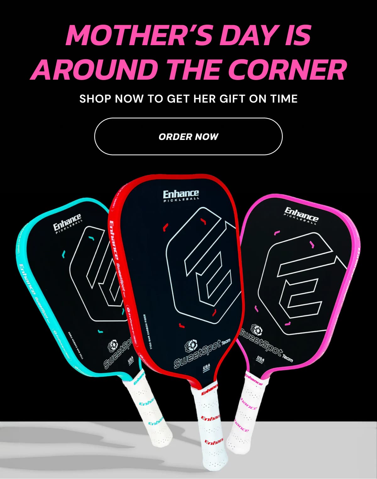Pick your paddle match And save big during our Mother's Day Sale Shop the Sale 