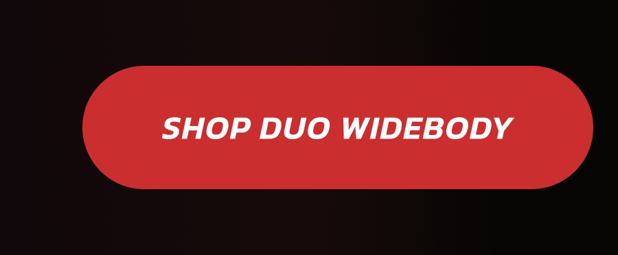 SHOP DUO WIDEBODY