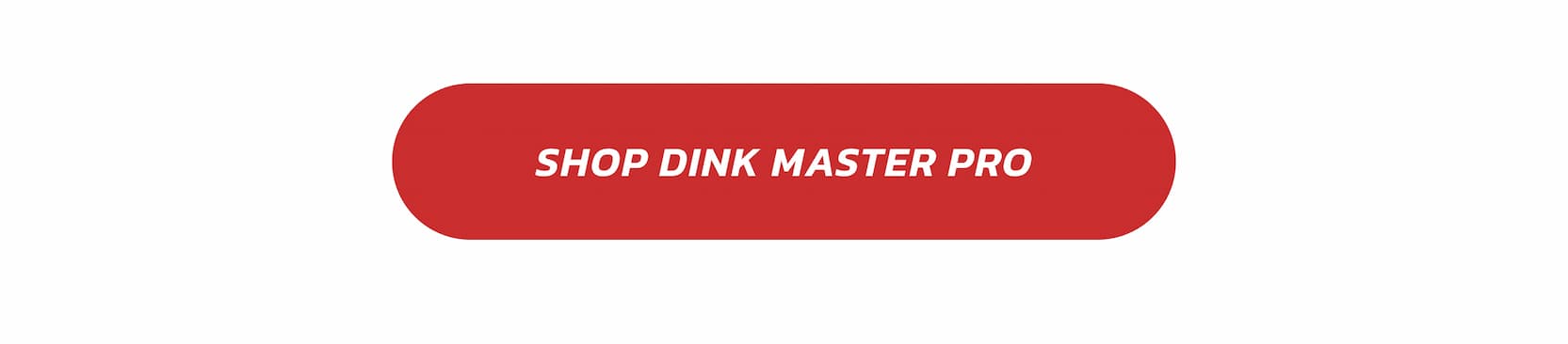 Shop dink master pro