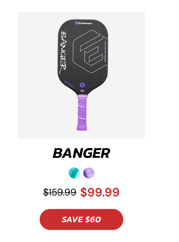 + Free Pack of  Balance Pods*  Banger $159.99 $99.99 SAVE $60