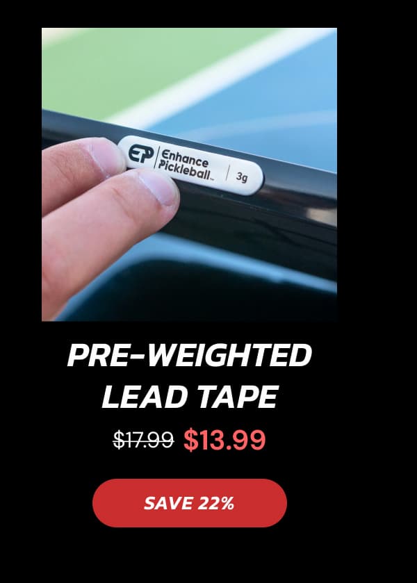 Pre-Weighted Lead Tape  $17.99 $13.99 SAVE 22%