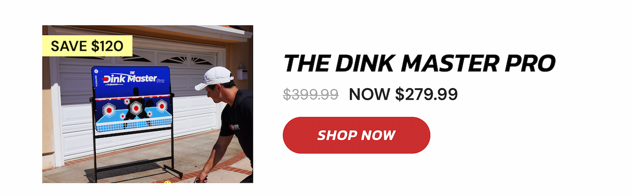 SAVE $120 The Dink Master Pro