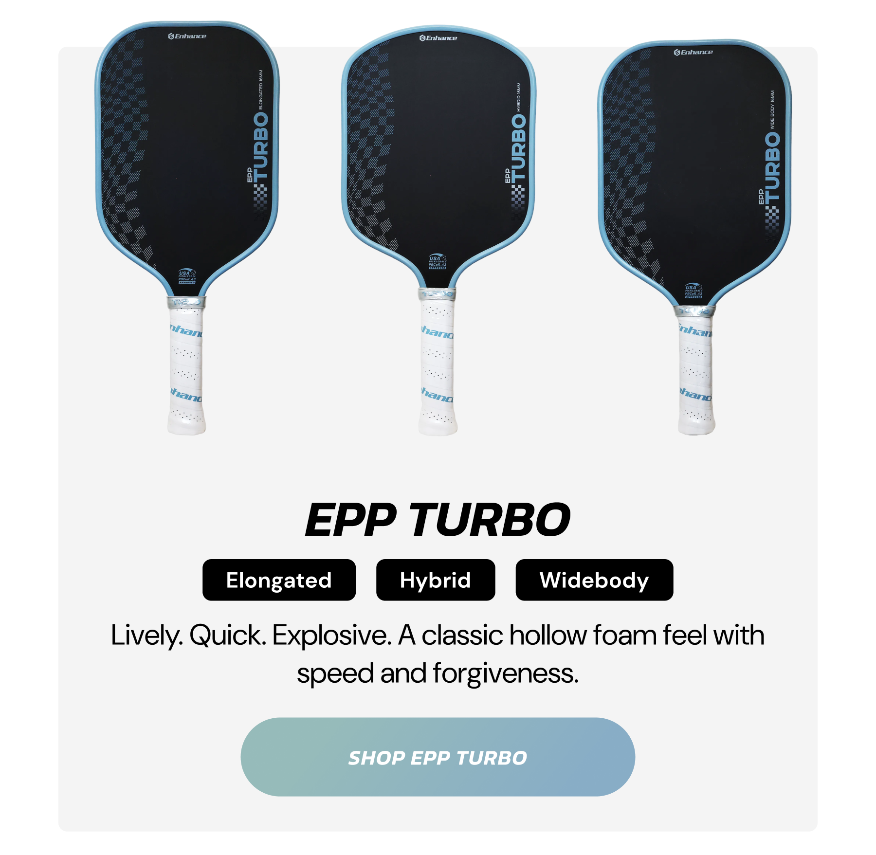 EPP Turbo: Lively. Explosive. A classic hollow foam feel with speed and forgiveness. Shop EPP Turbo