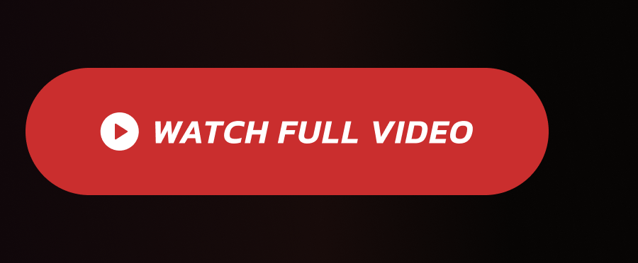 WATCH FULL VIDEO