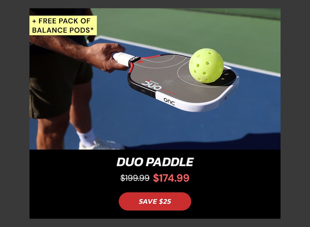 + Free Pack of  Balance Pods*  Duo Paddle $199.99 $174.99 SAVE $25