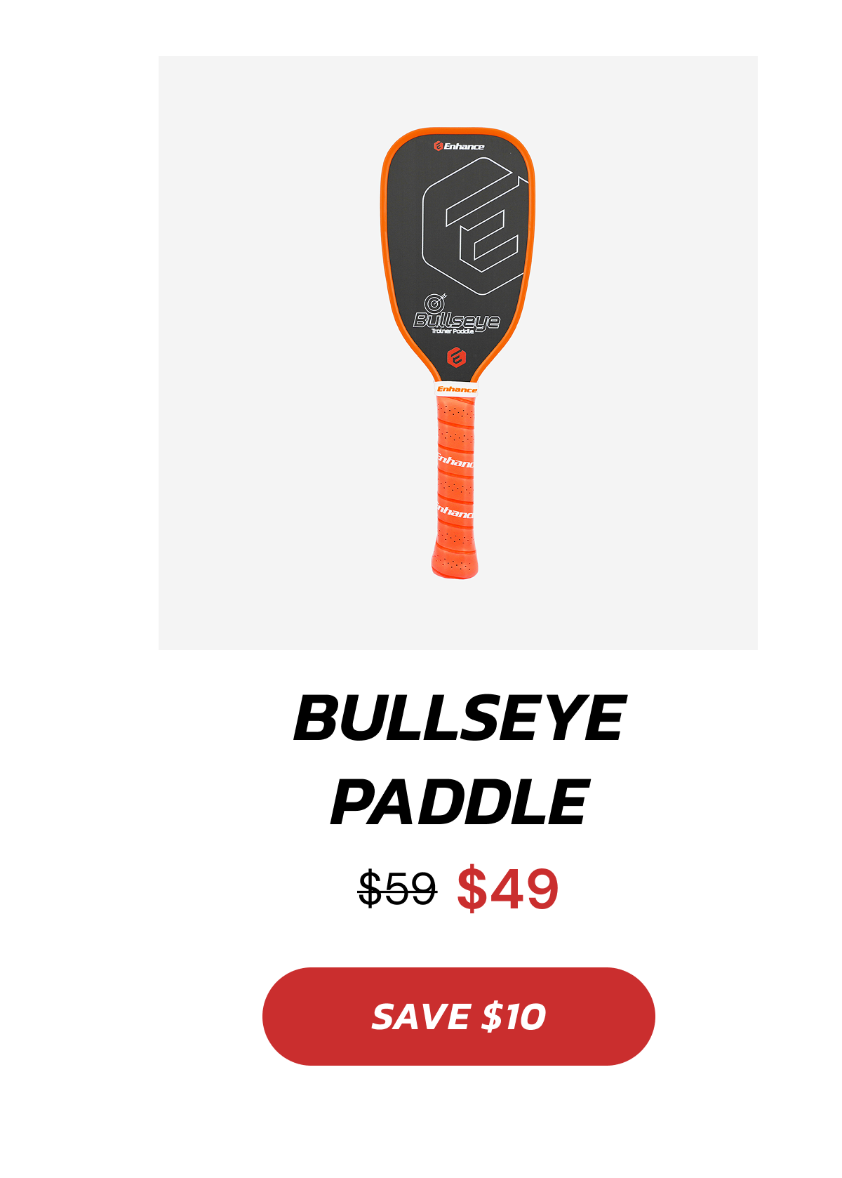 Bullseye Paddle $59 $49 SAVE $10
