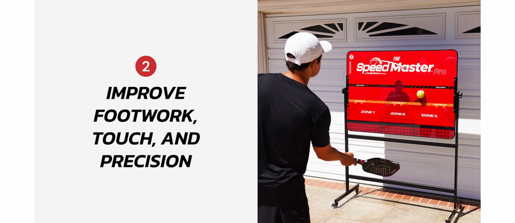 2 Improve footwork, touch, and precision