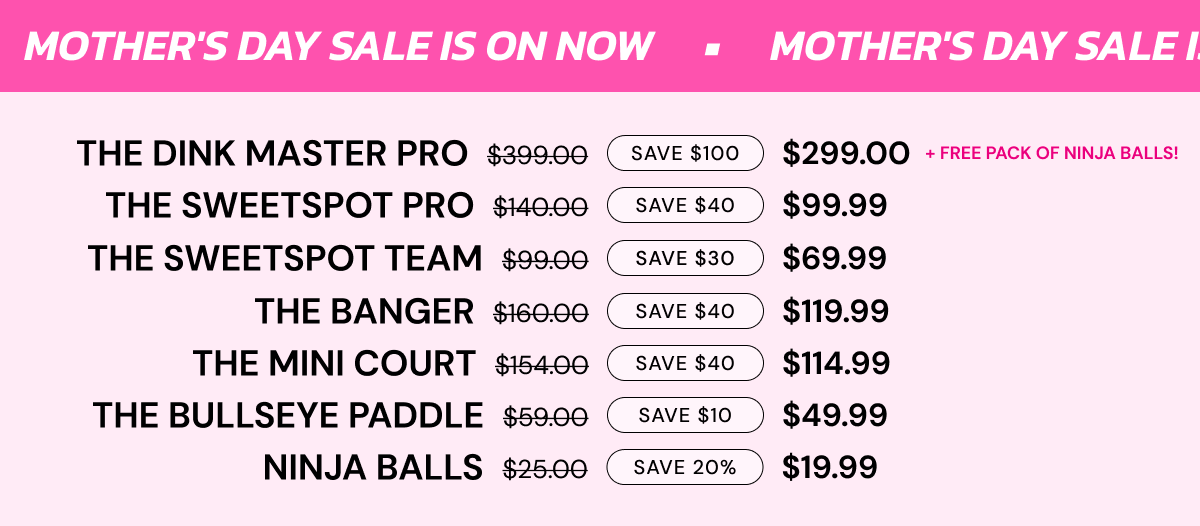 ENHANCE PICKLEBALL MOTHER'S DAY SALE