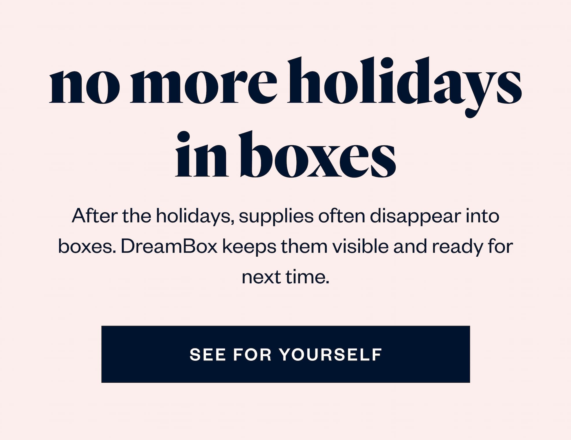 NO MORE HOLIDAYS IN BOXES