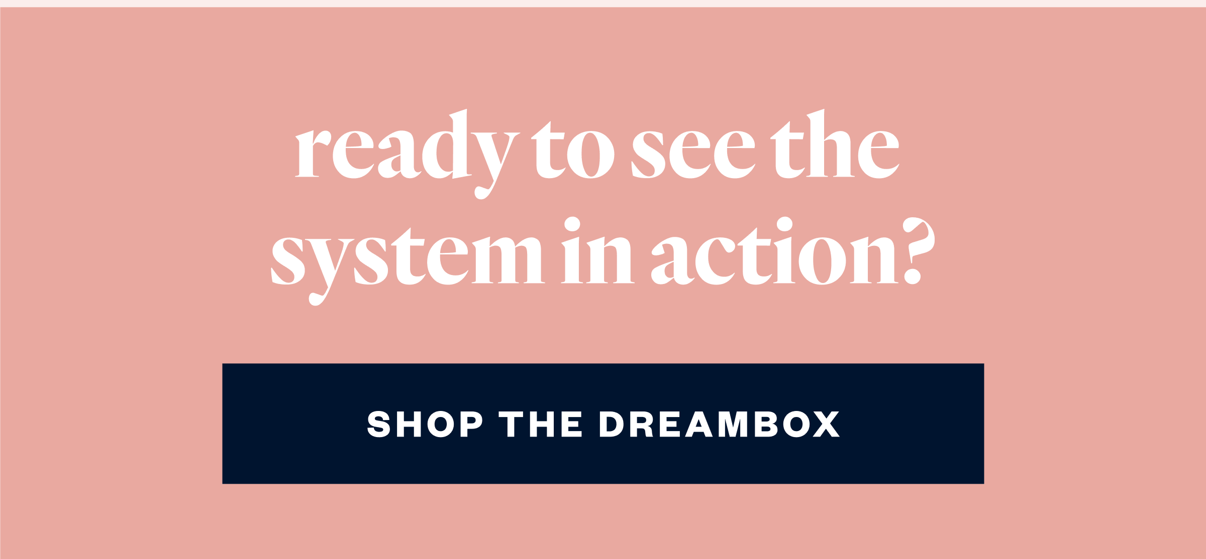SHOP THE DREAMBOX