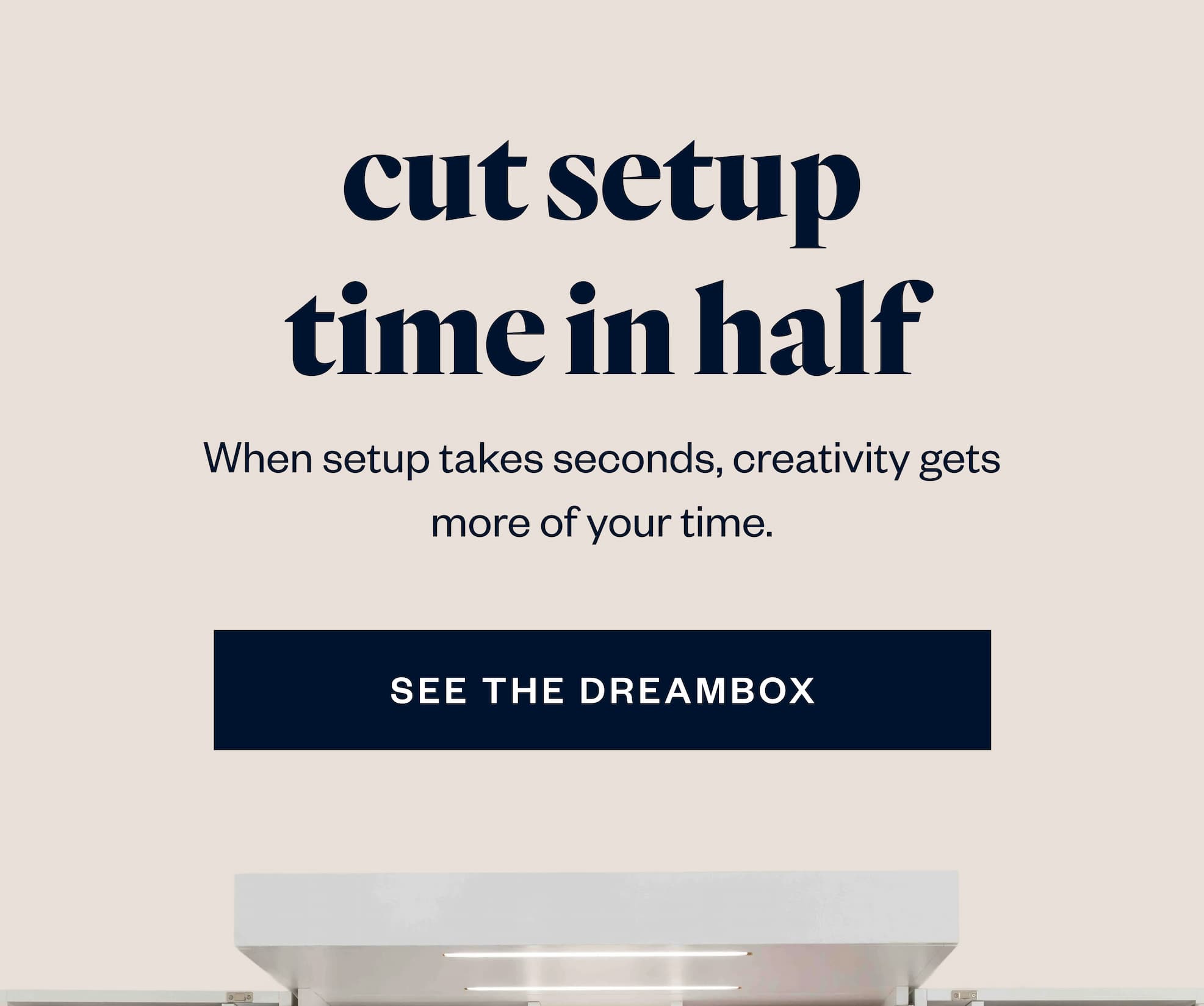 cut setup time in half