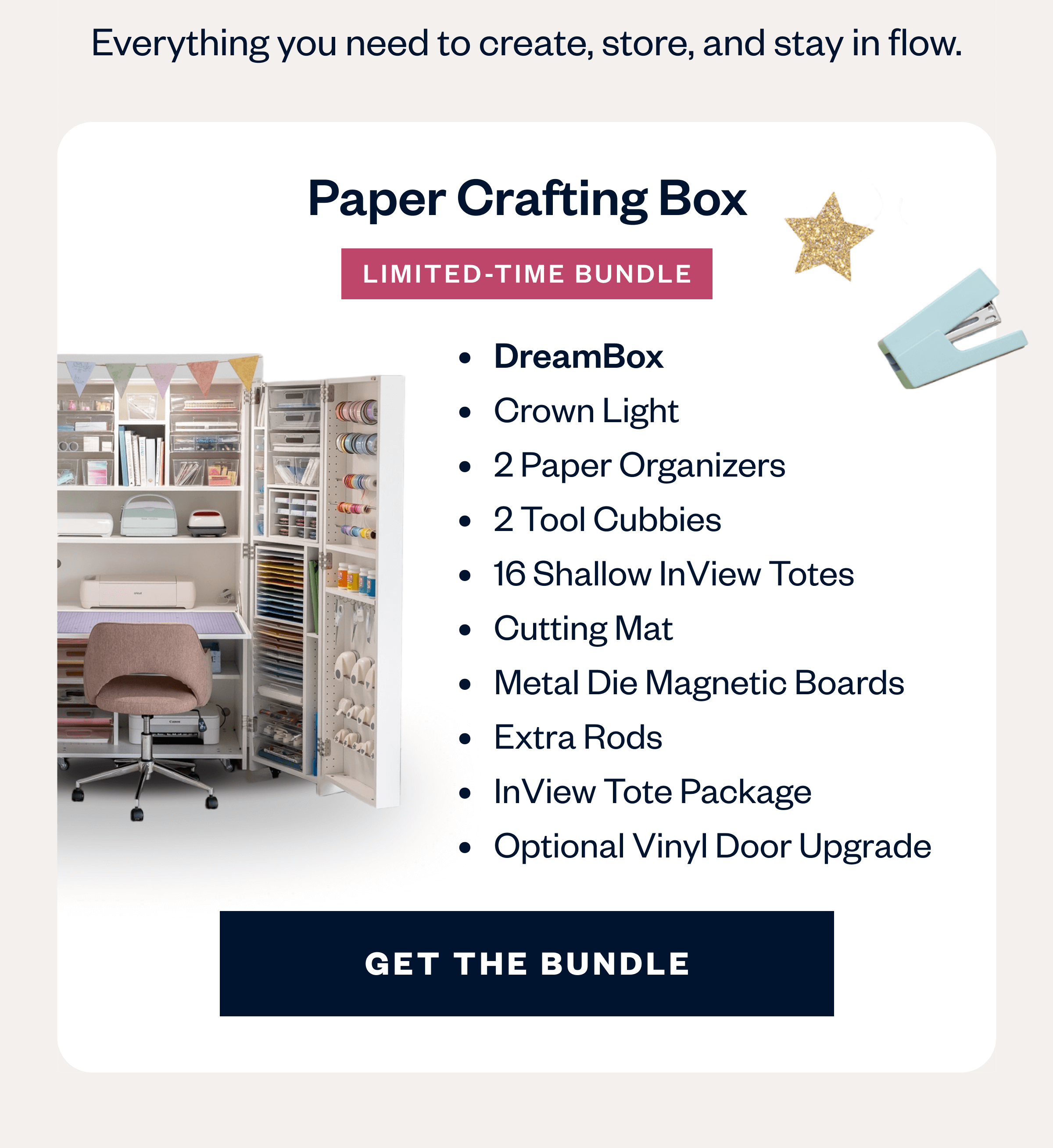 Everything you need to create, store, and stay in flow.