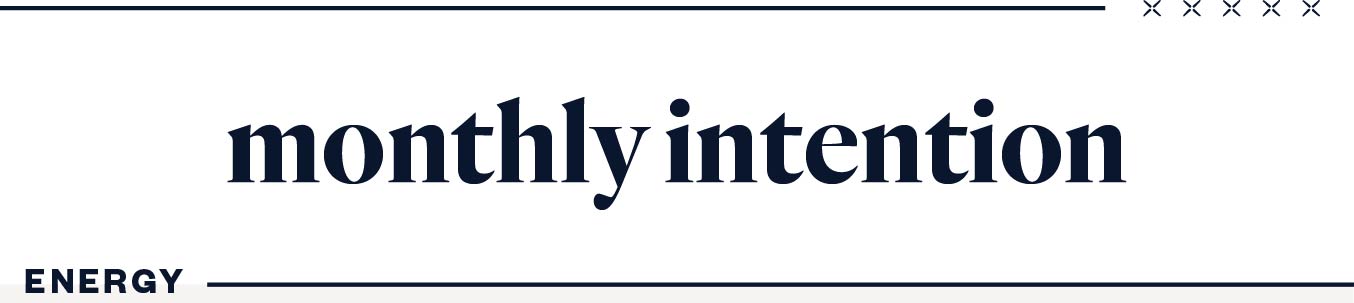 Monthly Intention - Energy