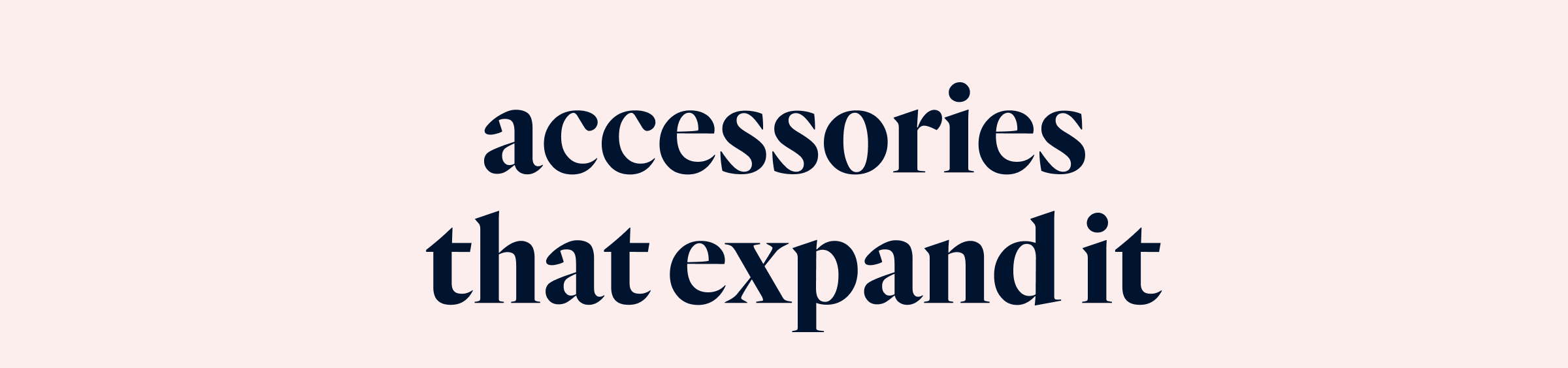 Accessories That Expand It