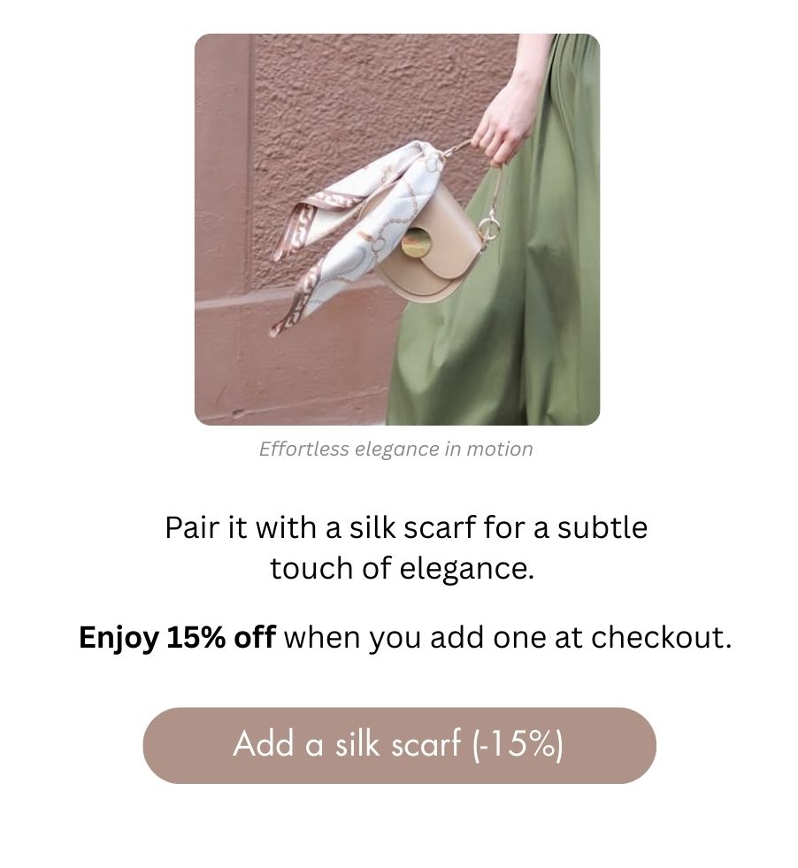 Pair your bag with a silk scarf, enjoy 15% off when purchasing a bag and a silk scarf.