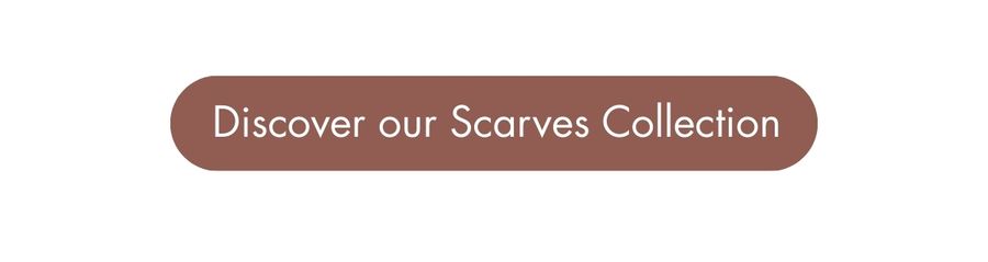 Discover our Scarves Collection