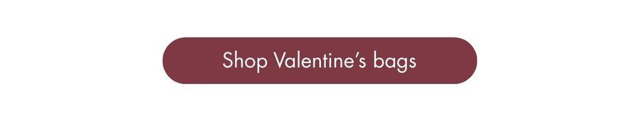 Shop Valentine's bags