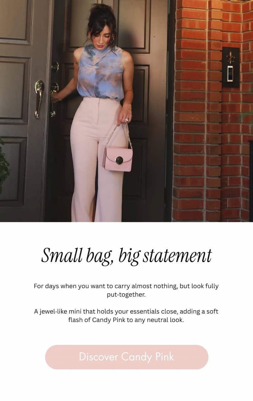 Small Bag, big statements. A jewel-like mini that holds your essentials.