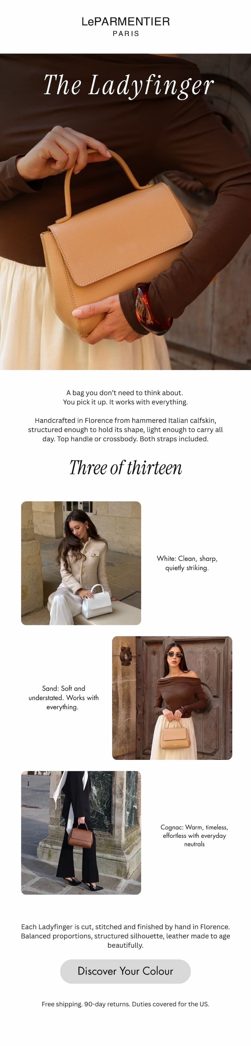 The ladyfinger: a bag you don't need to think about. You pick it up. It works with everything. Handcrafted in Florence