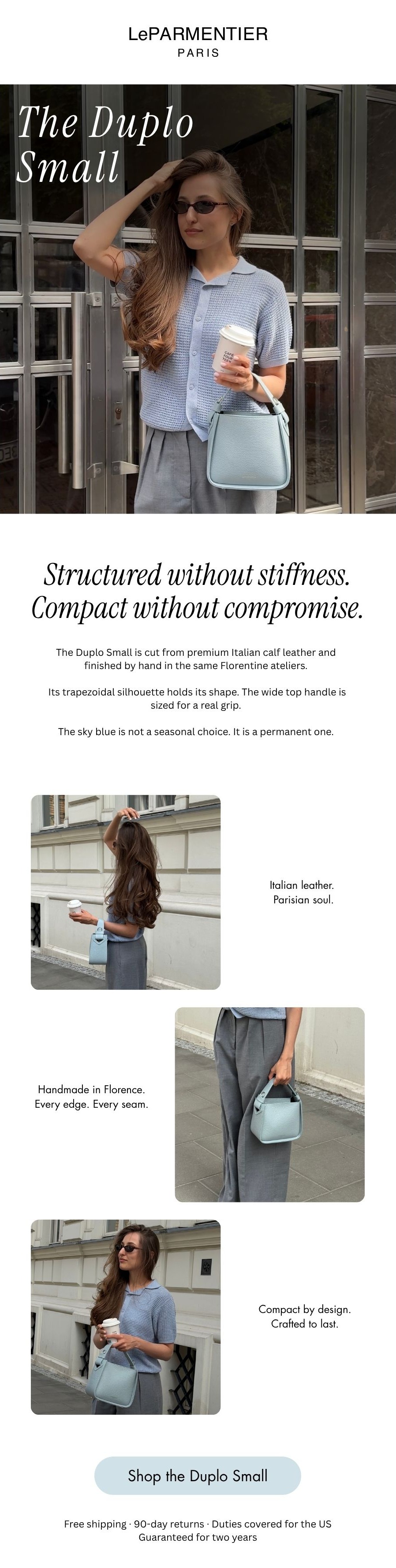 The Duplo Small: structured without stiffness. Compact without compromise. Shop Now.