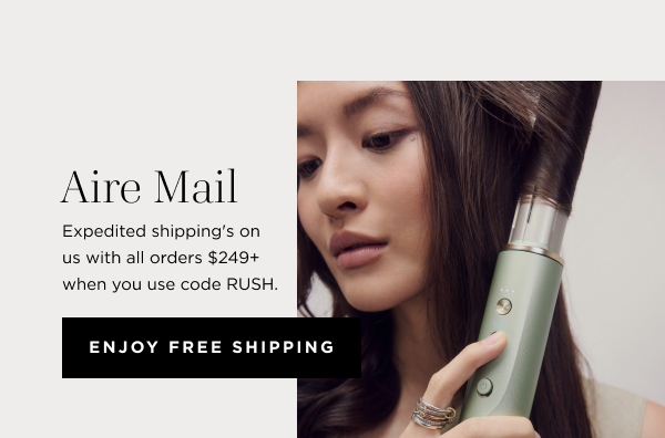 Free expedited shipping on all orders $249+ with code RUSH