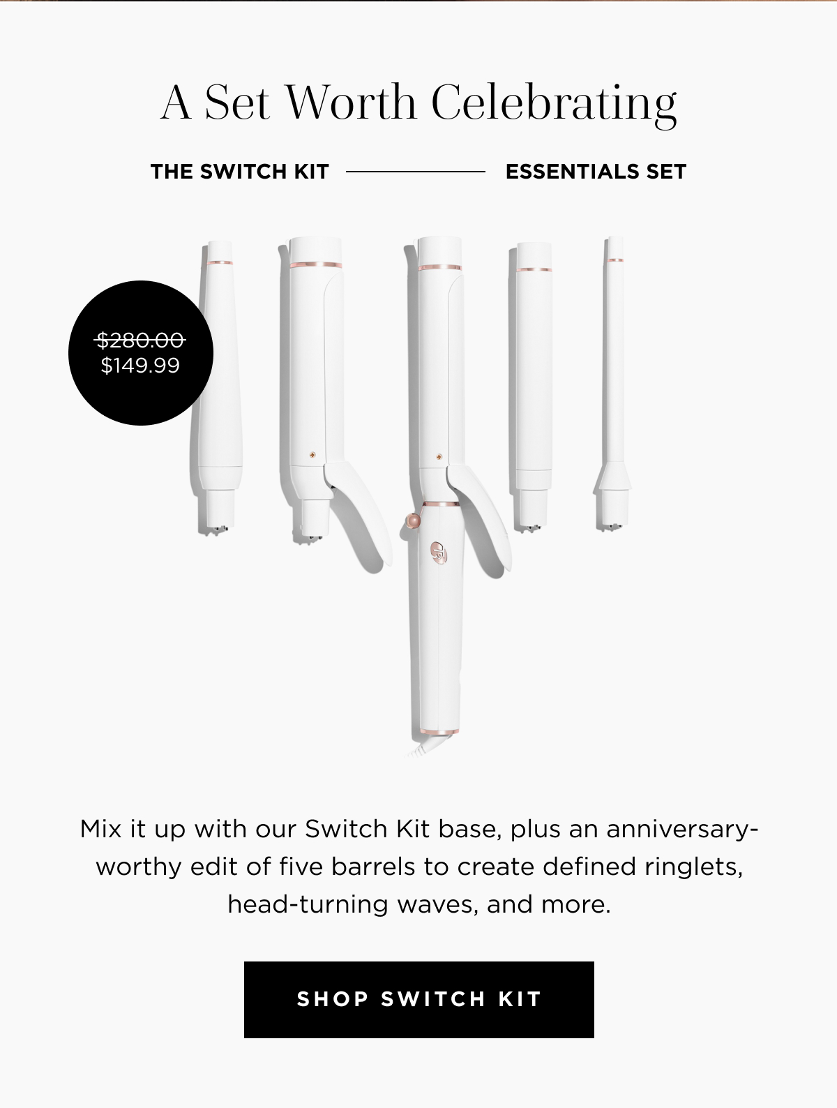 A set worth celebrating | The switch kit essentials set | $149.99 | Shop Switch Kit 