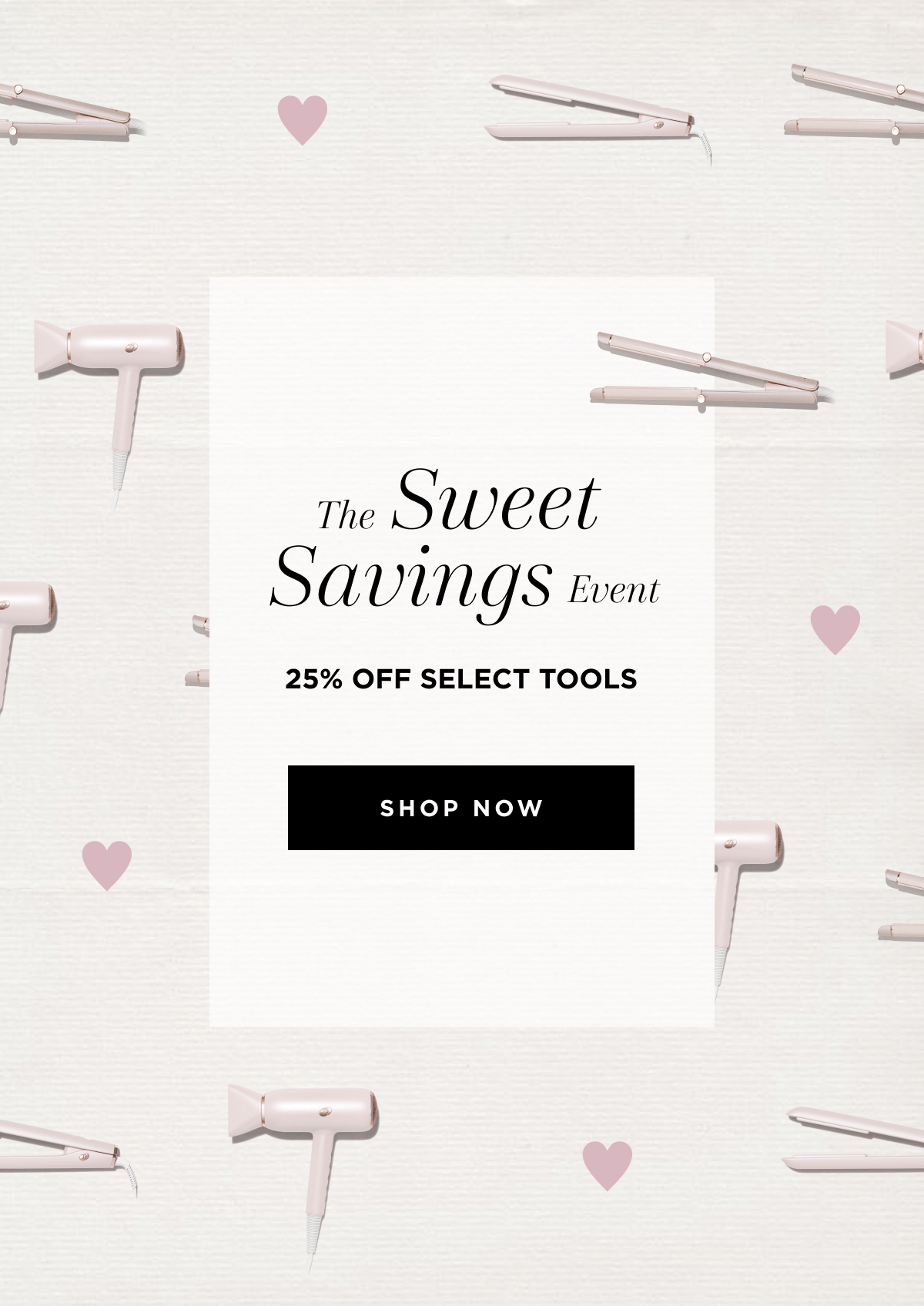 The Sweet Saving Event 25% off Select tools