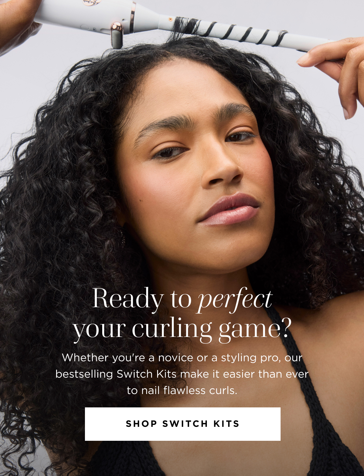 Ready to perfect your curling game? | Whether you're a novice or a styling pro, our Switch Kits make it easier to nail flawless curls | Shop Switch Kits