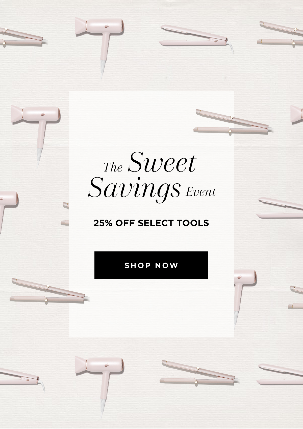 The Sweet Saving Event 25% off Select tools