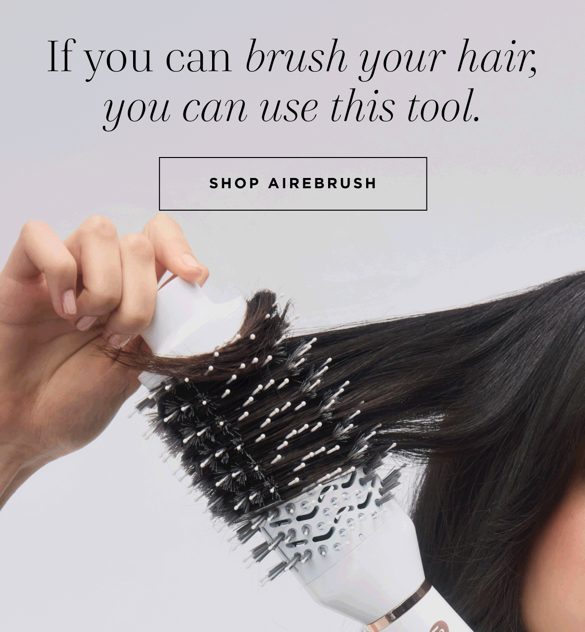 If you can brush your hair, you can use this tool. | Shop Airebrush