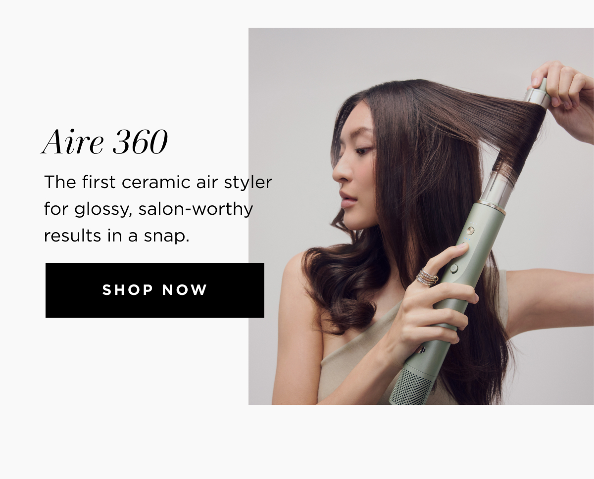 Aire 360 | first ceramic air styler for glossy, salon-worthy results 