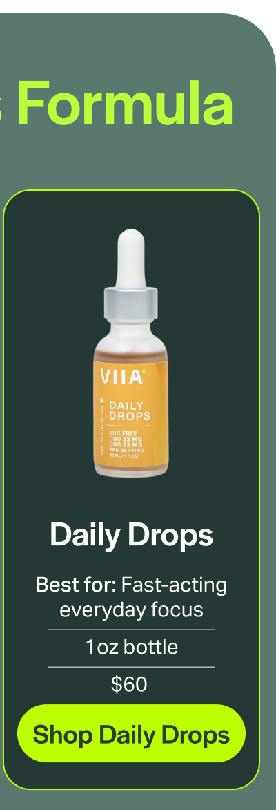 Daily Drops Best for: Fast-acting everyday focus 1 oz bottle $60 [Shop Daily Drops]