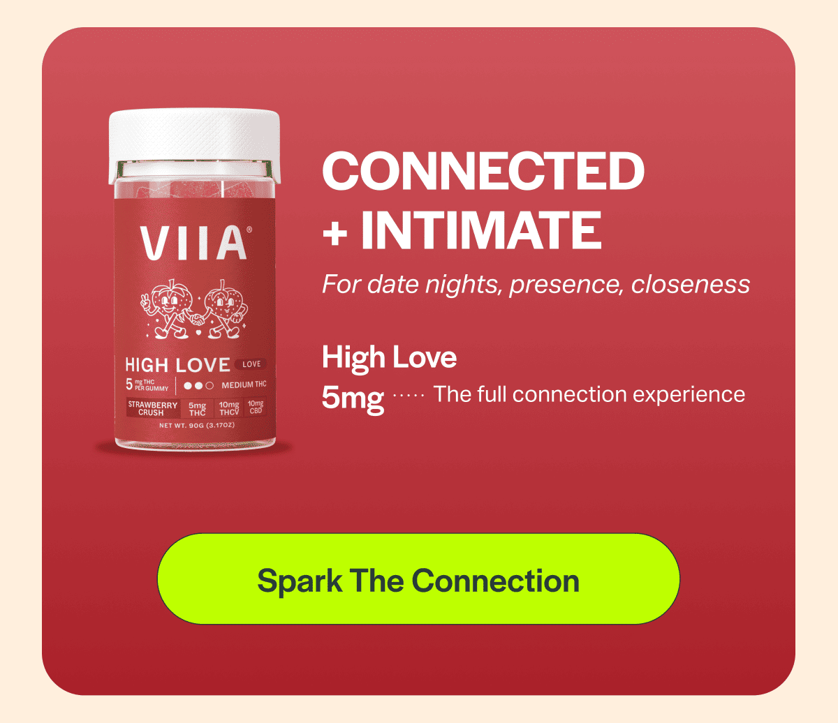 Connected + Intimate | For date nights, presence, closeness