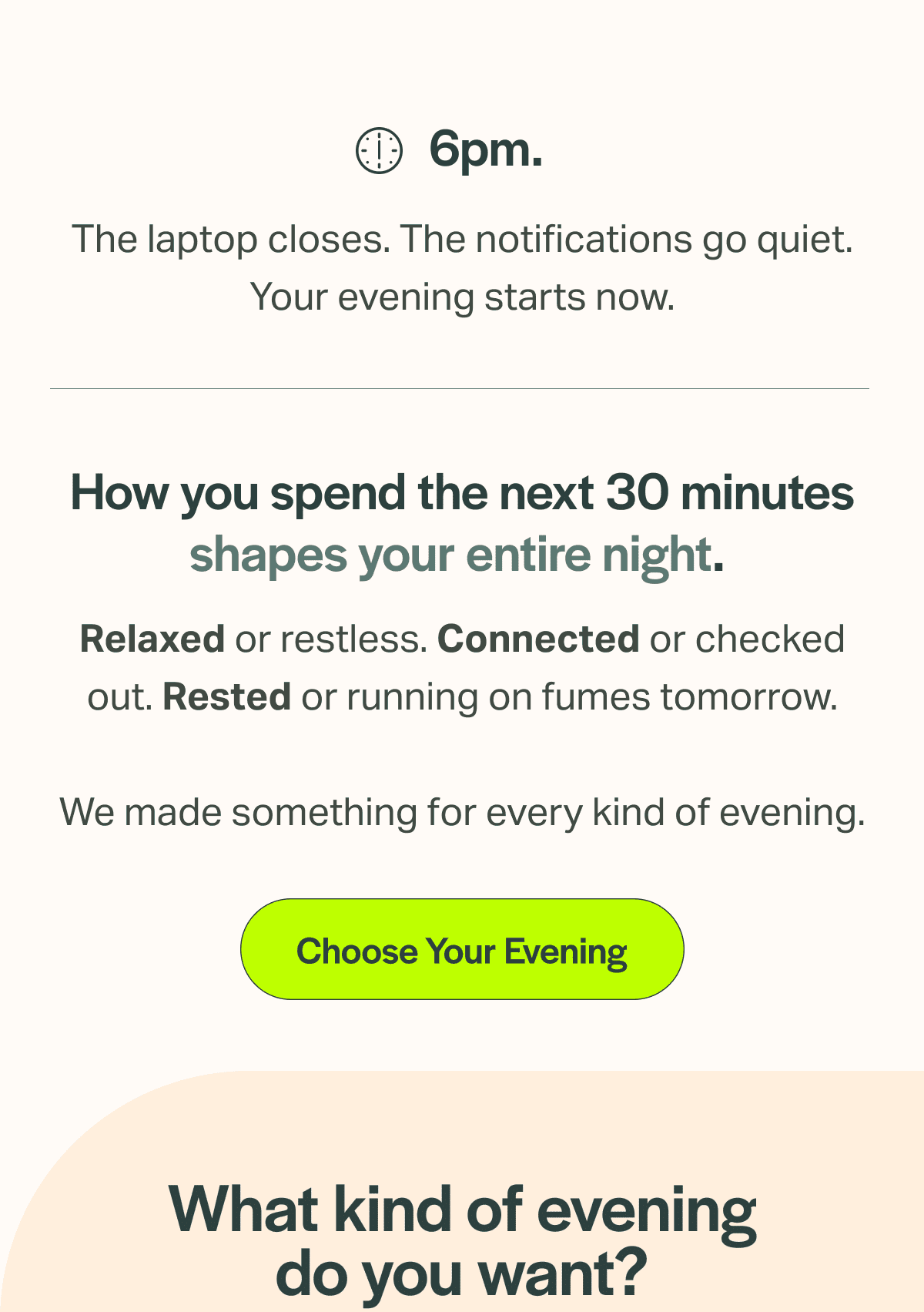 How you spend the next 30 minutes shapes your entire night. 