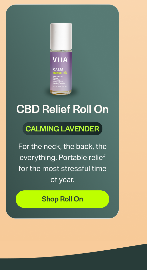 CBD Relief Roll On CALMING LAVENDER For the neck, the back, the everything. Portable relief for the most stressful time of year. [Shop Roll On]
