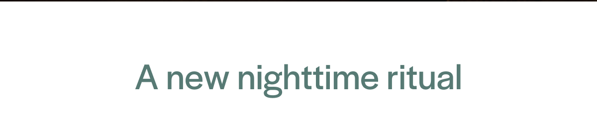 A new nighttime ritual